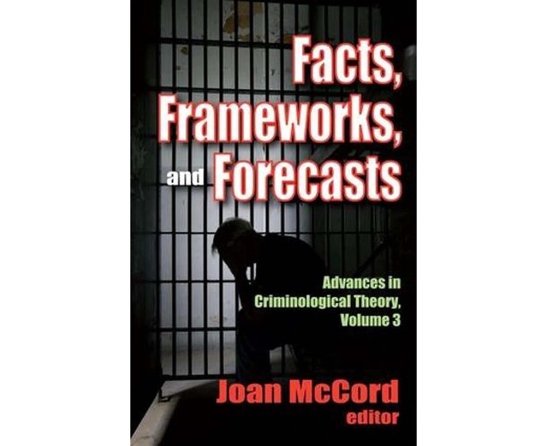 Facts Frameworks and Forecasts