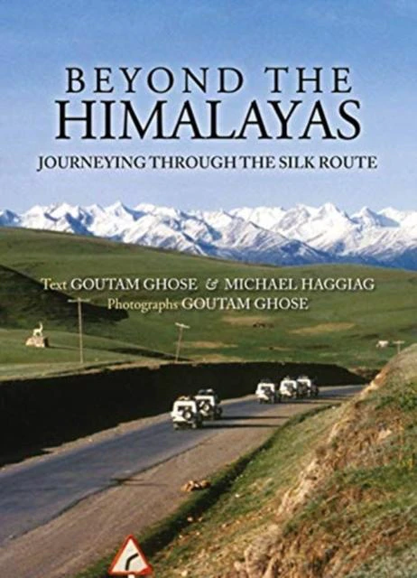 Beyond The Himalayas by Ghose & Haggiag & Goutam & Michael