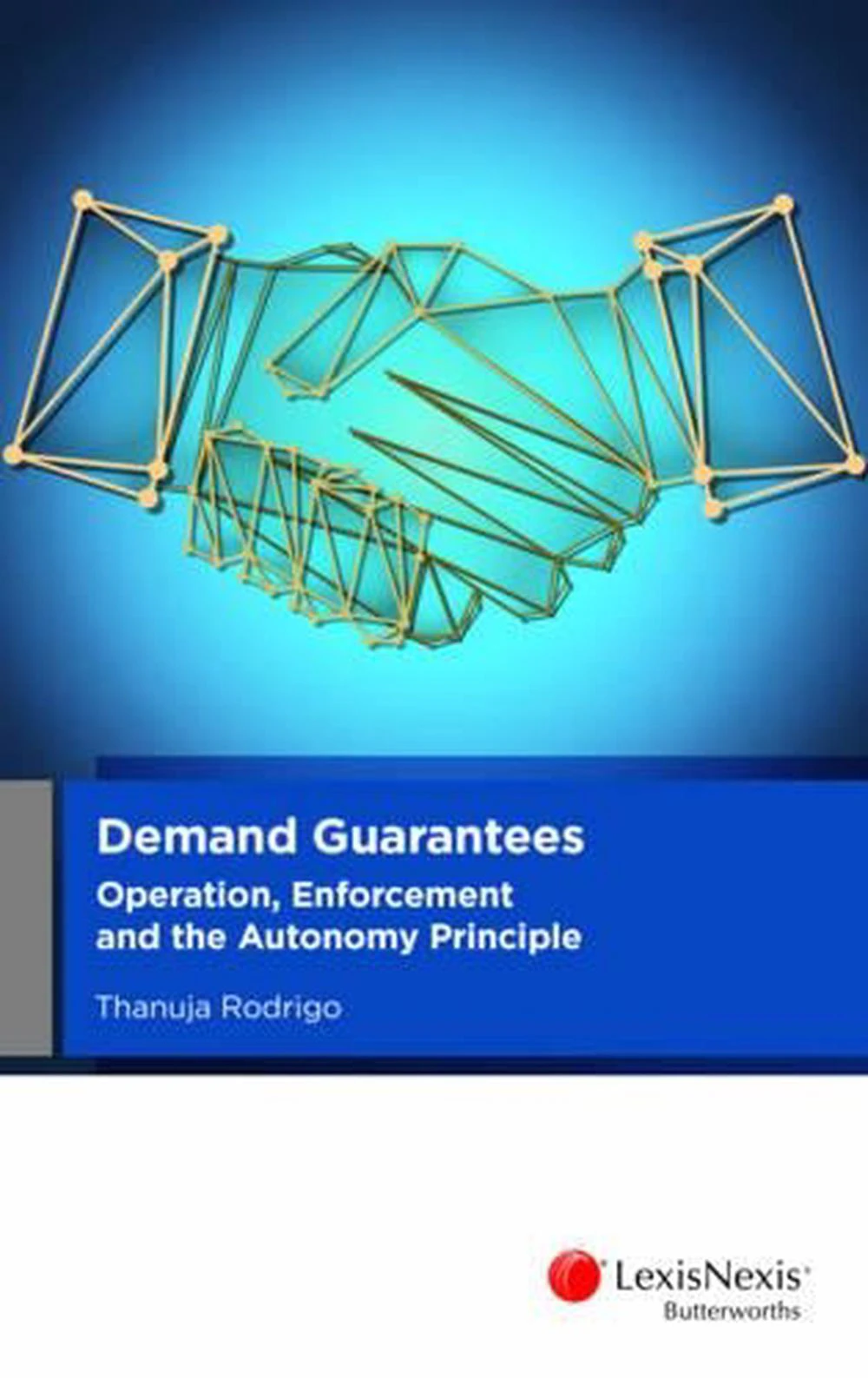 Demand Guarantees: Operation, Enforcement and the Autonomy Principle