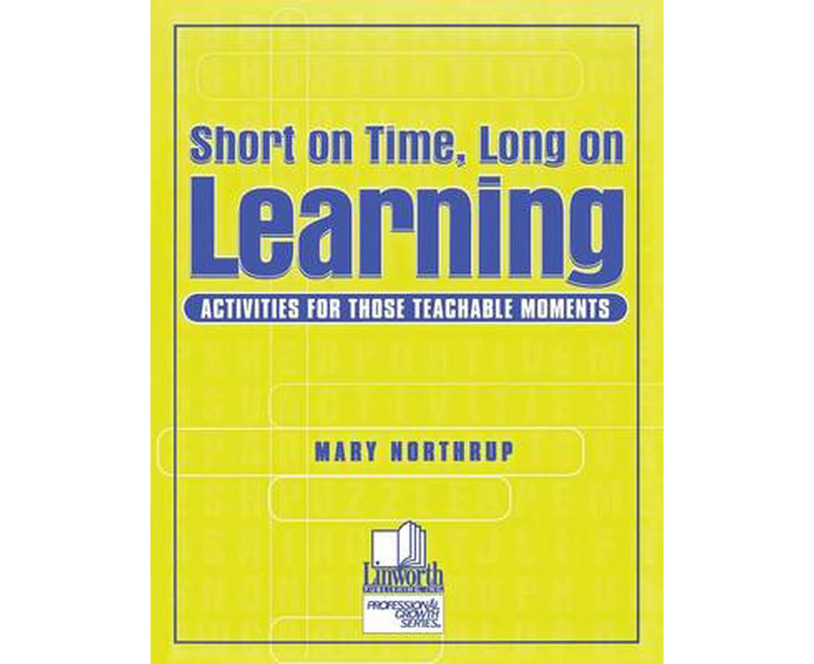 Short on Time, Long on Learning: Activities for Those Teachable Moments