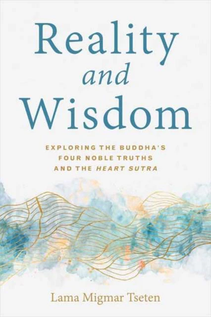 Reality and Wisdom by Tseten Lama Migmar