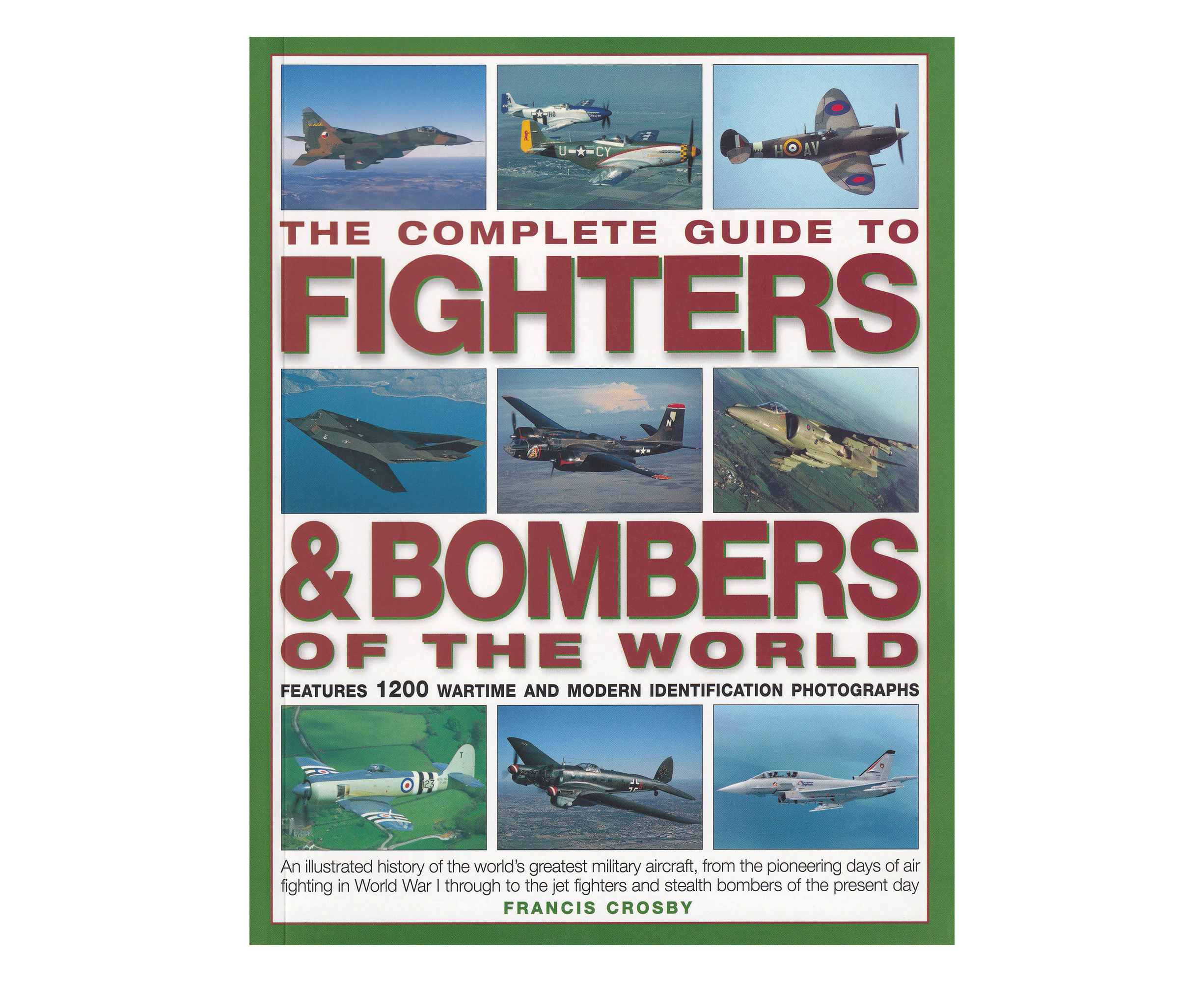 The Complete Guide To Fighters And Bombers Of The World