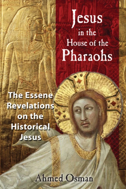 Jesus in the House of the Pharaohs by Ahmed Osman