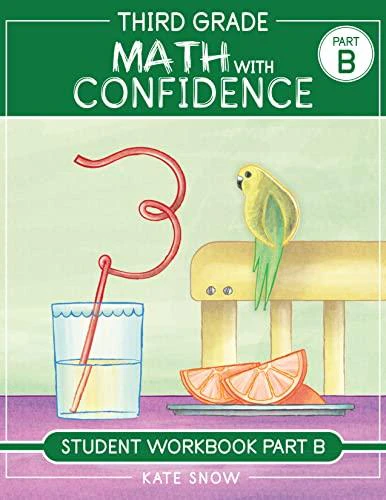 Third Grade Math with Confidence Student Workbook Part B by Kate Snow