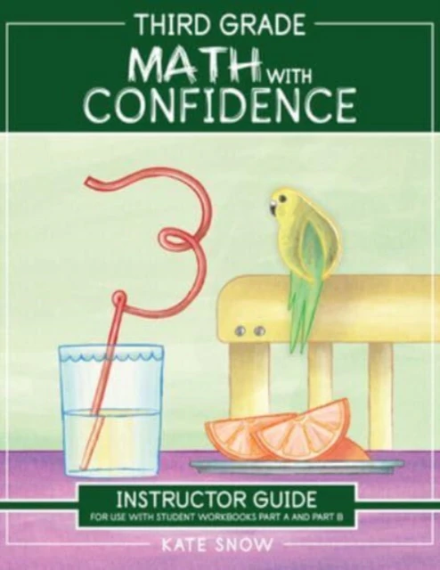 Third Grade Math with Confidence Instructor Guide by Kate Snow