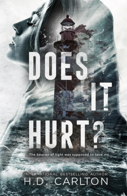 Does It Hurt by H D Carlton