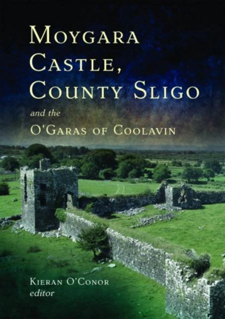 Moygara Castle County Sligo and the OGaras of Coolavin