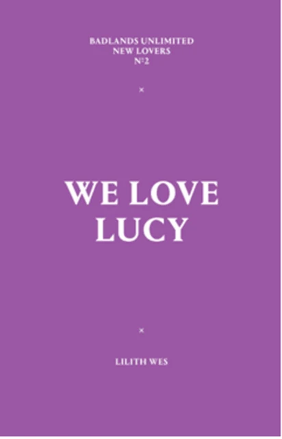 We Love Lucy by Lilith Wes