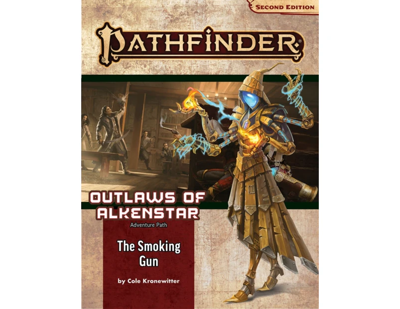 Pathfinder Adventure Path The Smoking Gun Outlaws of Alkenstar 3 of 3 P2 by Cole Kronewitter