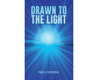 Drawn to the Light by Pamela Jean Goodall