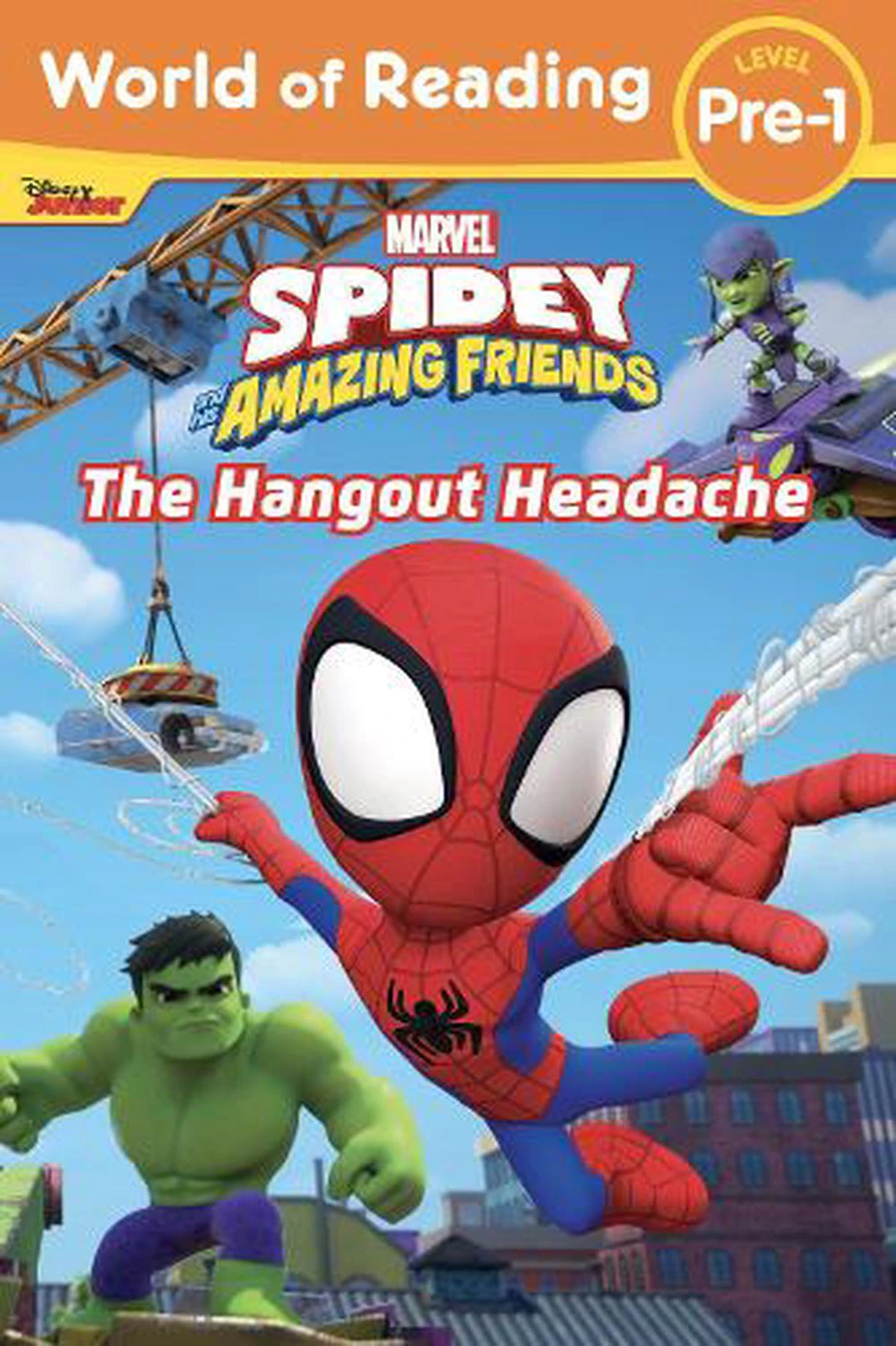 World of Reading: Spidey and His Amazing Friends: The Hangout Headache