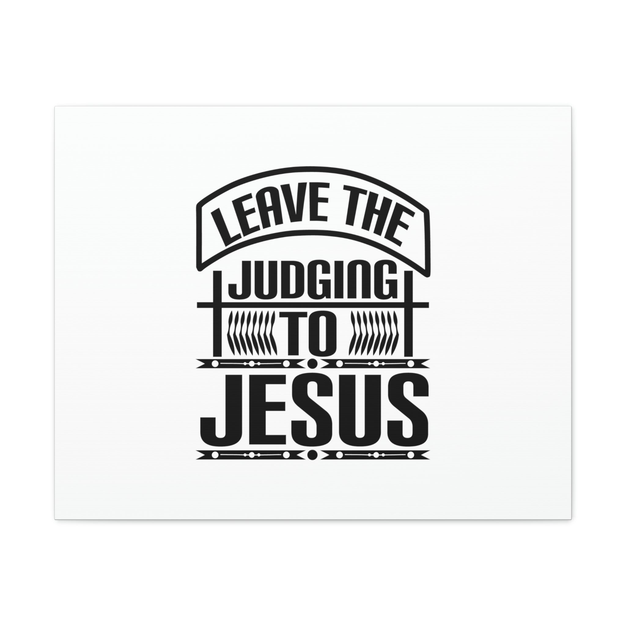 Scripture Walls John 87 Leave The Judging To Jesus Banner Christian