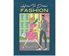 How to Draw Fashion: A Beginner's Guide to Creating Sketches of Women's and Men's Fashion