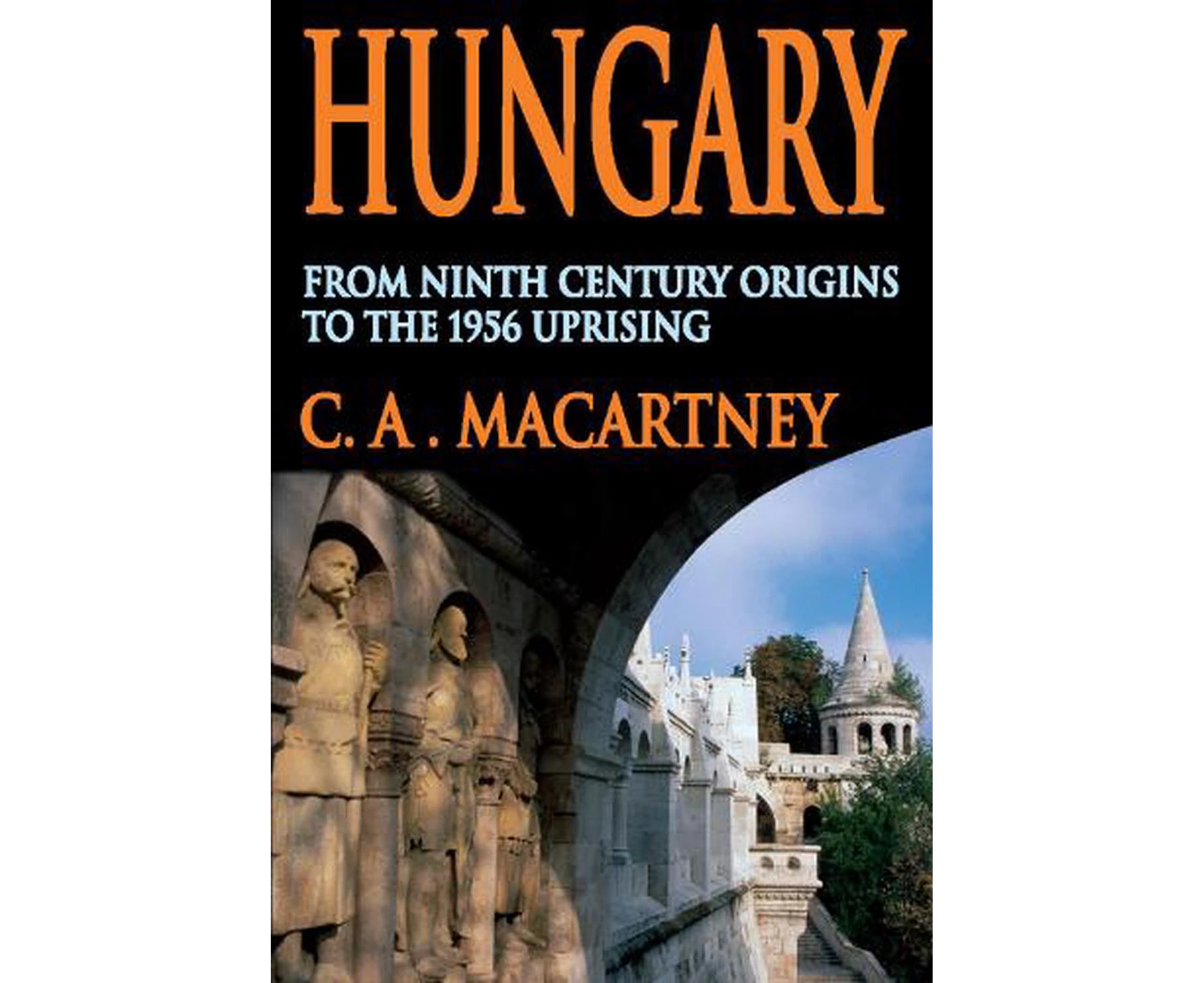 Hungary: From Ninth Century Origins to the 1956 Uprising