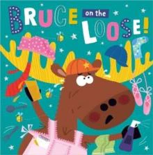 Bruce on the Loose by Hope Bicknell