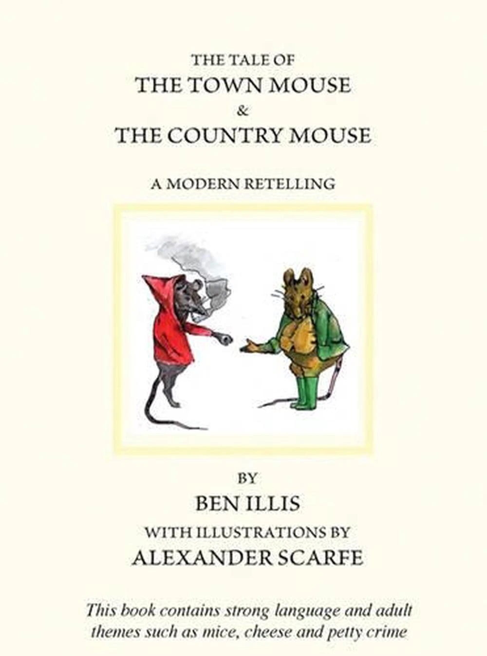 Tale of the Town Mouse & the Country Mouse, The: a Modern Retelling