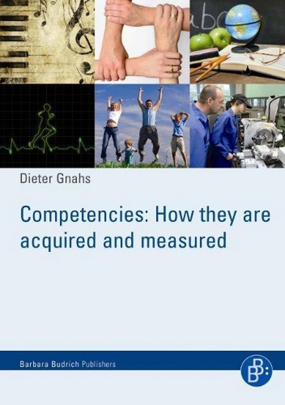 Competencies: How they are acquired and measured