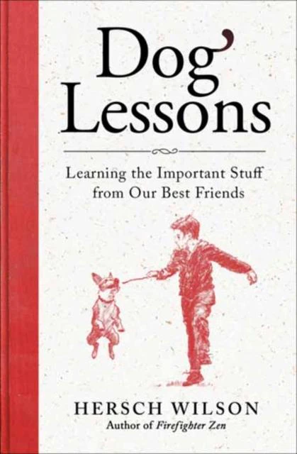 Dog Lessons by Hersch Wilson