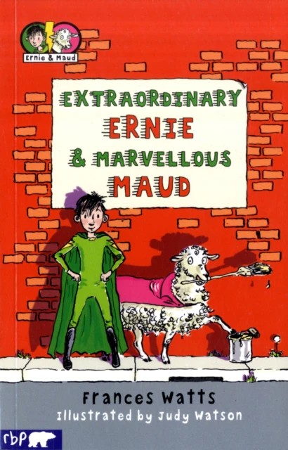 Extraordinary Ernie and Marvellous Maud by Frances Watts