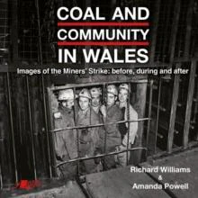 Coal and Community in Wales by Amanda Powell