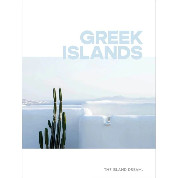 Greek Islands: The Island Dream - Luxe Travel Series