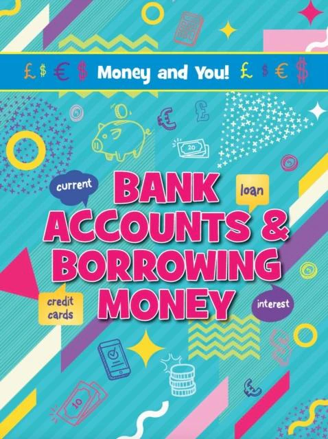 Bank Accounts  Borrowing Money by Astra Birch