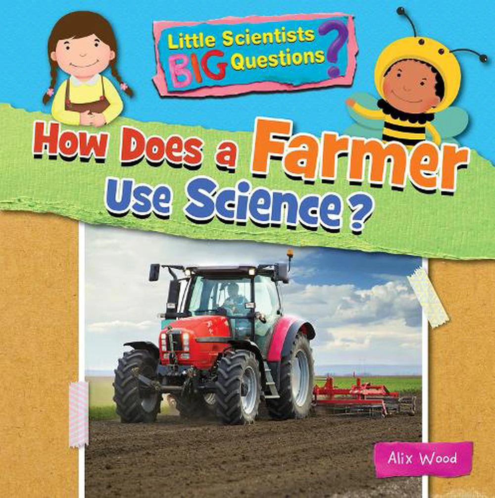 How Does a Farmer Use Science by Ruth Owen