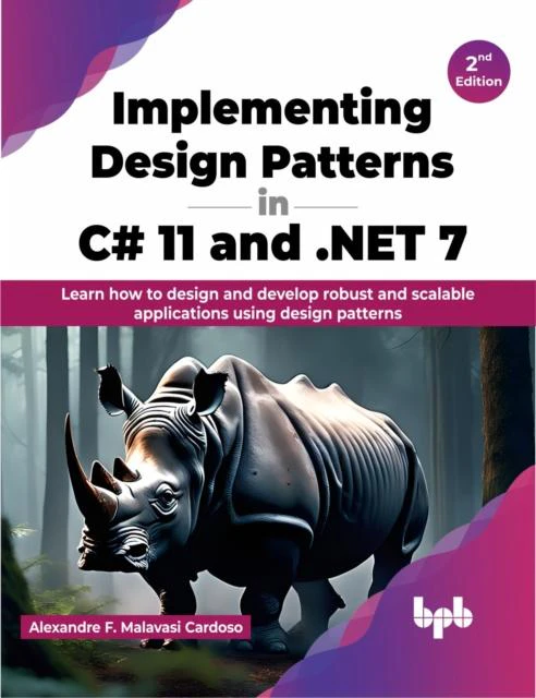 Implementing Design Patterns in C 11 and .NET 7 by Alexandre F. Malavasi Cardoso