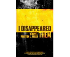 I Disappeared Them by Preston L. Allen