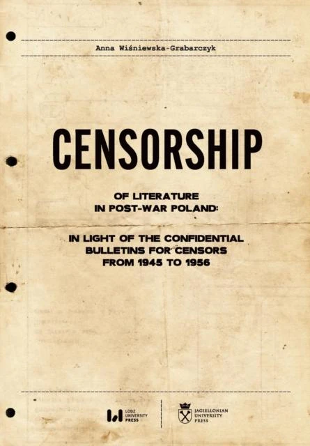 Censorship of Literature in PostWar Poland by Anna WisniewskaGrabarczyk