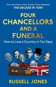 Four Chancellors and a Funeral by Russell Jones