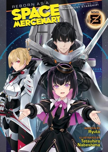 Reborn as a Space Mercenary I Woke Up Piloting the Strongest Starship Light Novel Vol. 8 by Ryuto