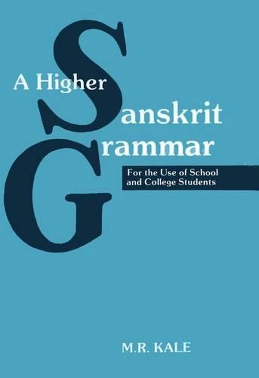A Higher Sanskrit Grammar