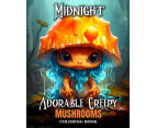 Midnight Adorable Creepy Mushrooms