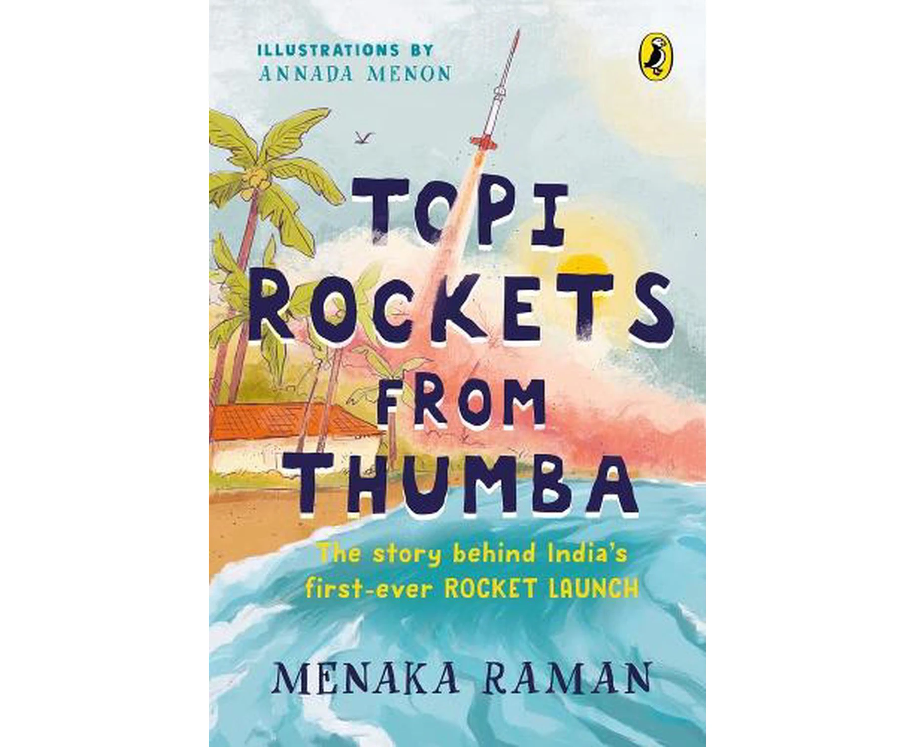 Topi Rockets from Thumba: The Story Behind Indias First Ever Rocket Launch