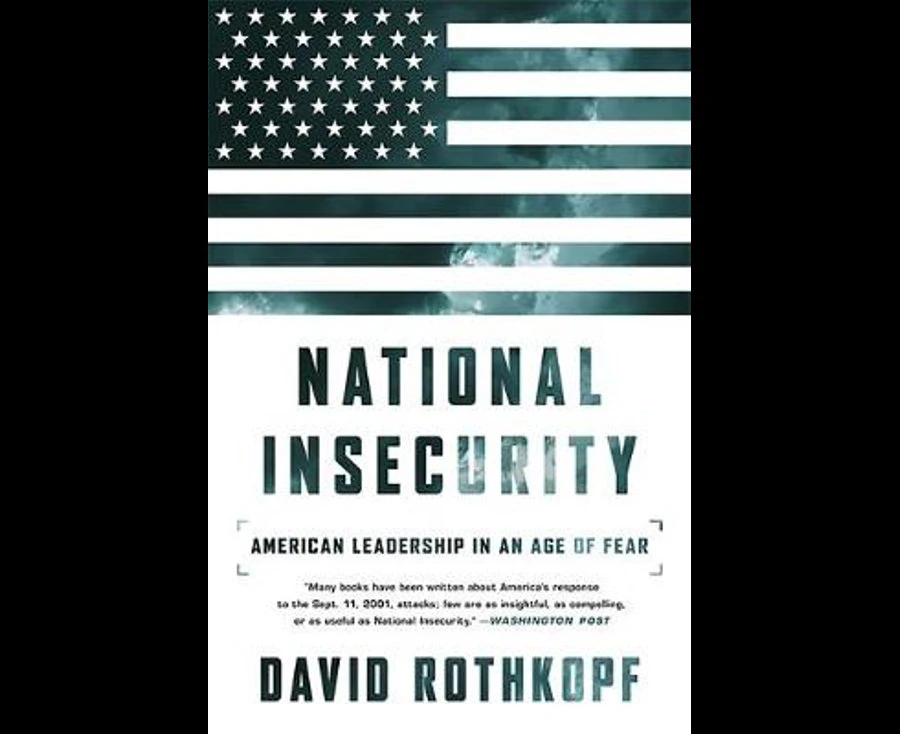 National Insecurity : American Leadership in an Age of Fear