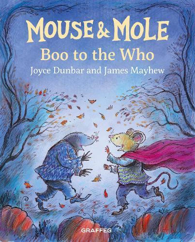 Mouse and Mole Boo to the Who by Joyce Dunbar