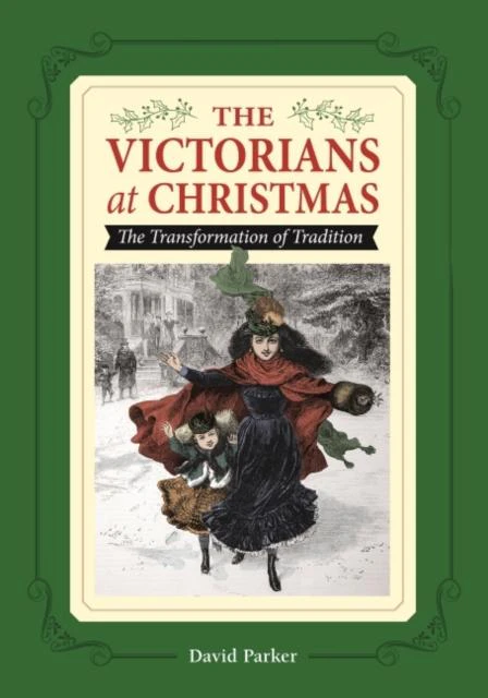 The Victorians at Christmas by David Parker