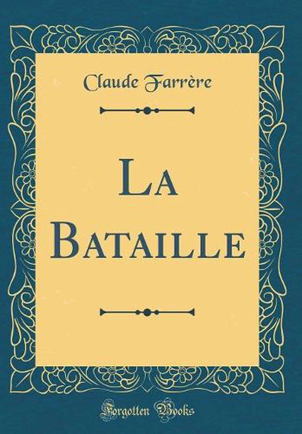 La Bataille (Classic Reprint)