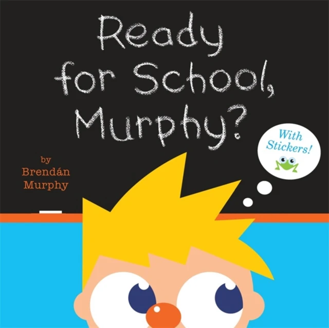 Ready for School Murphy by Brendan Murphy