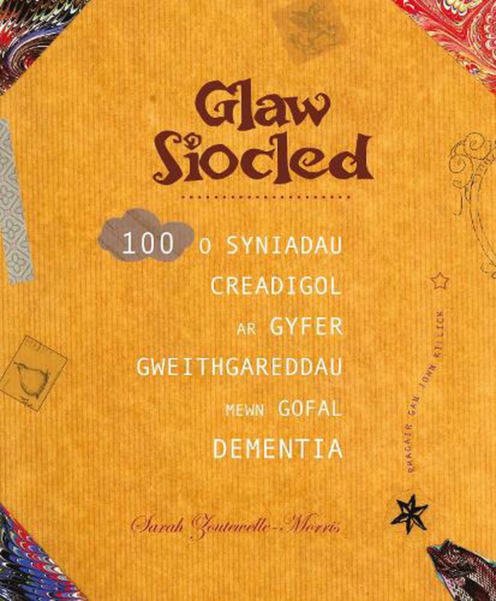 Darllen yn Well: Glaw Siocled - 100 o Syniadau Creadigol ar Gyfer Gweithgareddau Mewn Gofal Dementia