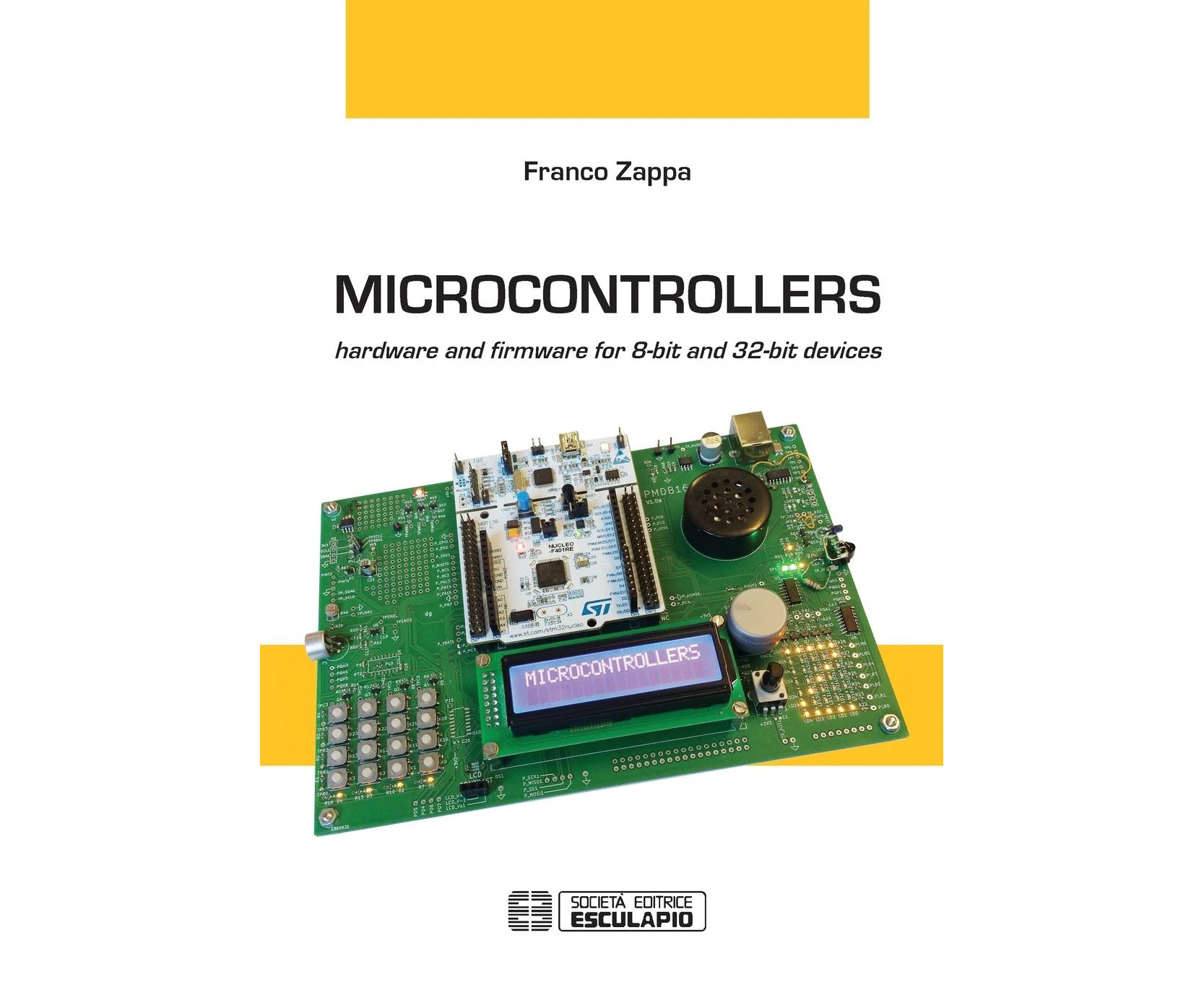 Microcontrollers: Hardware and Firmware for 8-Bit and 32-Bit Devices