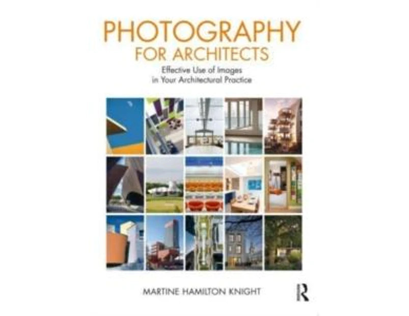 Photography for Architects by Martine Hamilton Knight