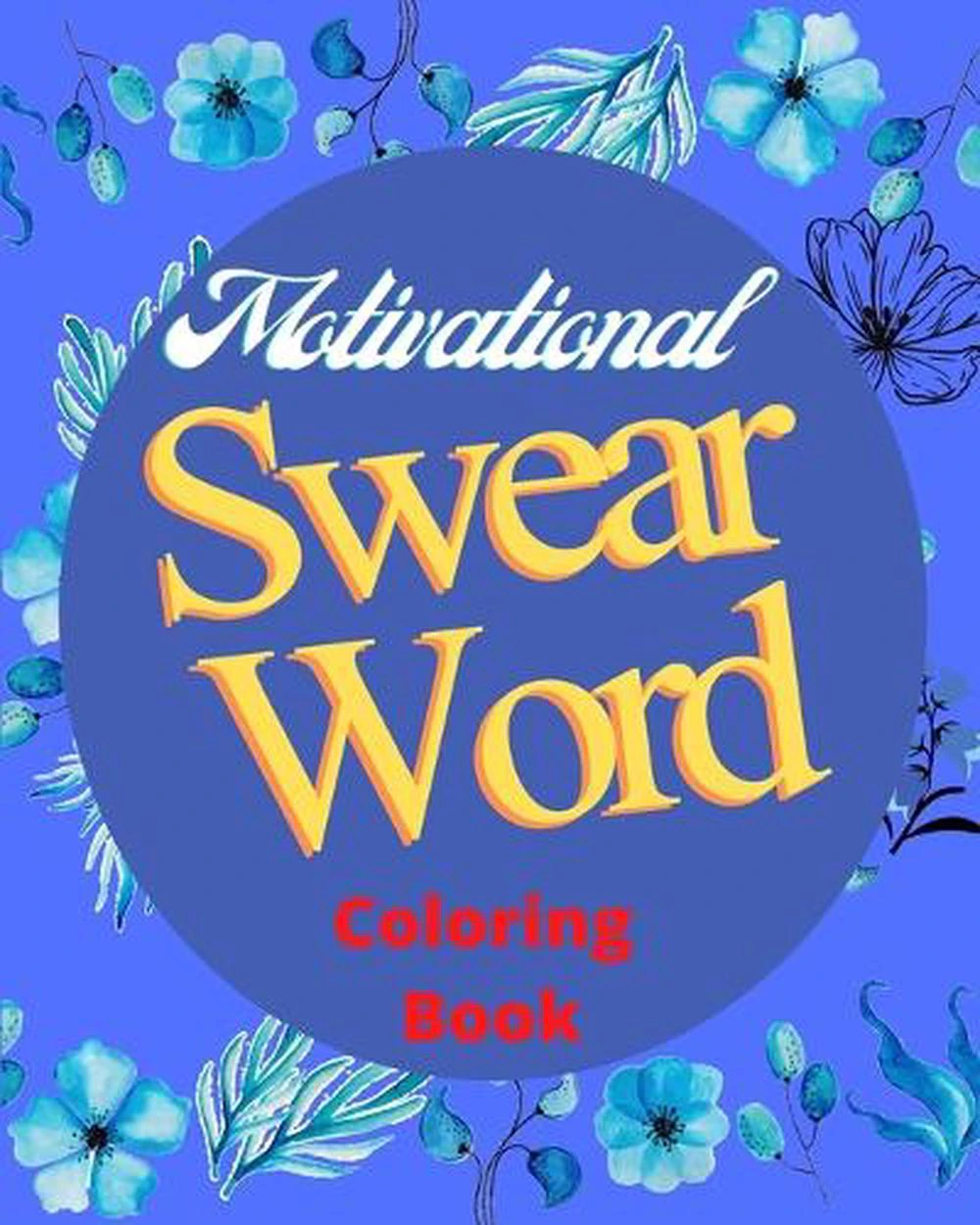 Motivational Swear Word Coloring Book