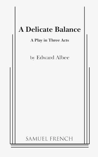 Delicate Balance by Edward Albee