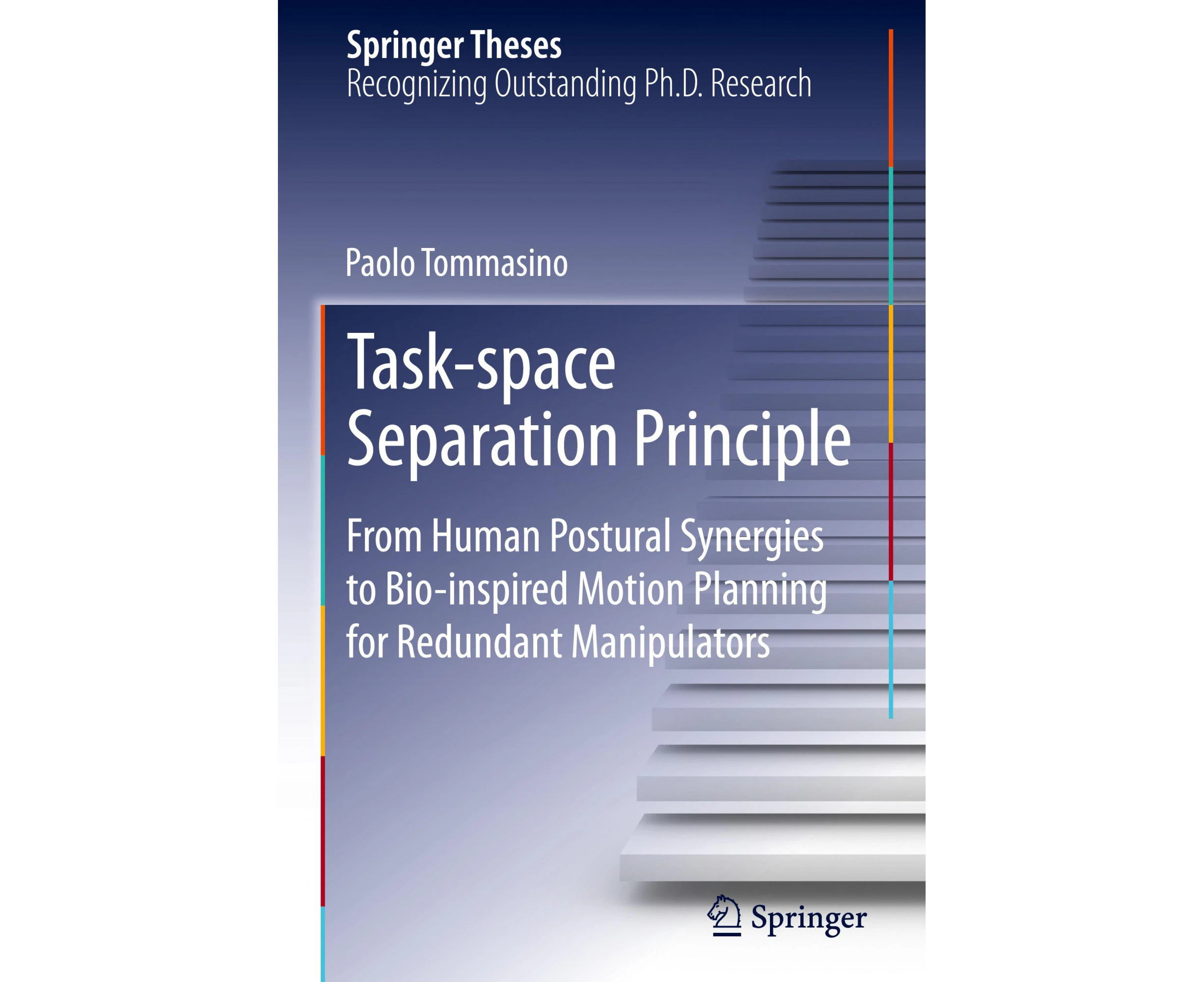 Task-space Separation Principle: From Human Postural Synergies to Bio-inspired Motion Planning for Redundant Manipulators (Springer Theses)