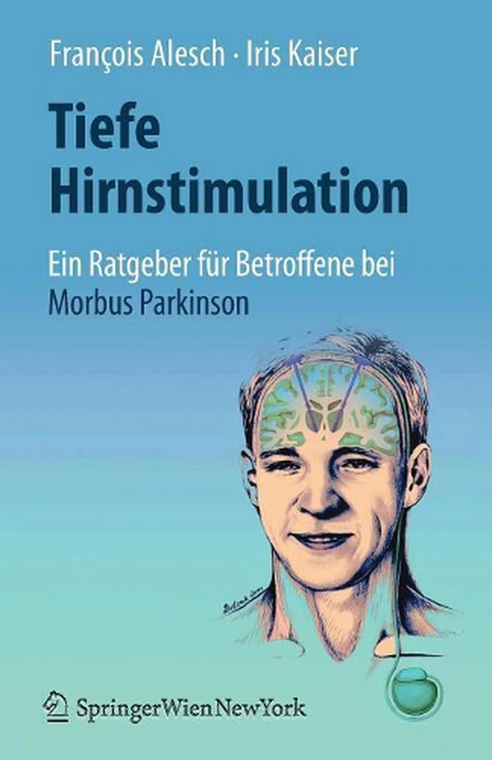 Tiefe Hirnstimulation: Ein Ratgeber fur Betroffene bei Morbus Parkinson