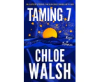 Taming 7 by Chloe Walsh