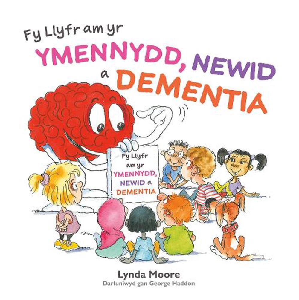 Fy Llyfr am yr Ymennydd Newid a Dementia by Lynda Moore