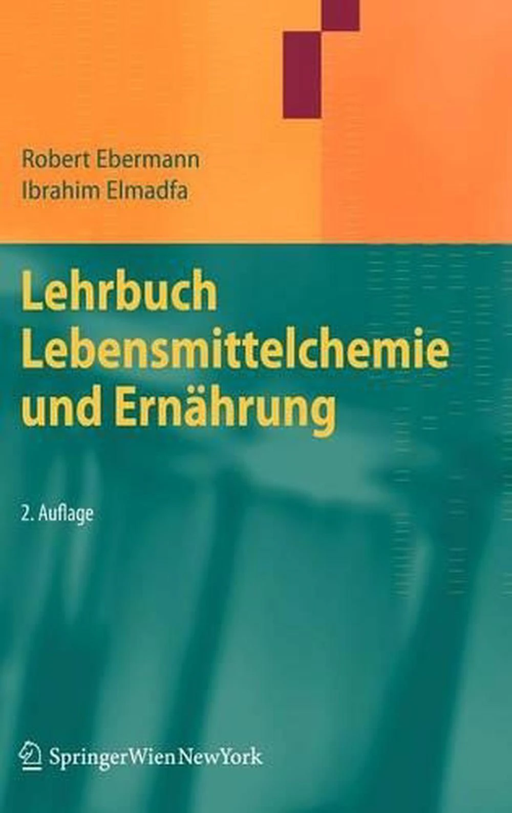 Lehrbuch Lebensmittelchemie und Ernhrung